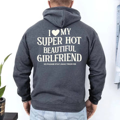 I Love My Super Hot Beautiful Girlfriend Valentine’s Hoodie